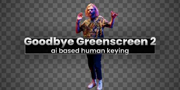 Goodbye Greenscreen 2 для Premiere Pro и After Effects