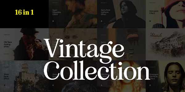 16 in 1 Vintage Photo Effects Bundle для Adobe Photoshop